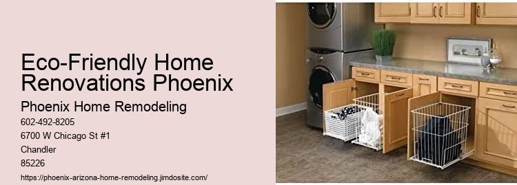 Are there eco-friendly remodeling options in Phoenix